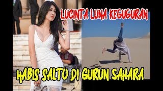 Lucinta Luna K3g ugur4n Habis Jump4lit4n di Gurun Sahara, P3riks4 U SG  Dokt3r T3muk4n Ke4neh4n