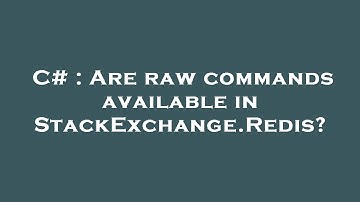 C# : Are raw commands available in StackExchange.Redis?