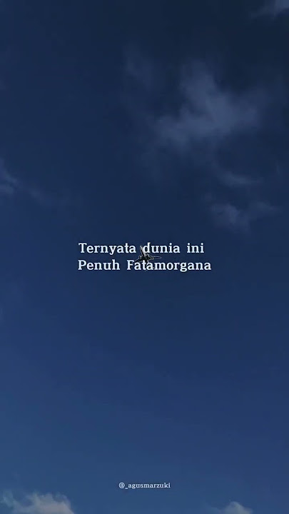 Tentang Fatamorgana Belaka   #shorts #storywa #katakatabijak #fyp #music