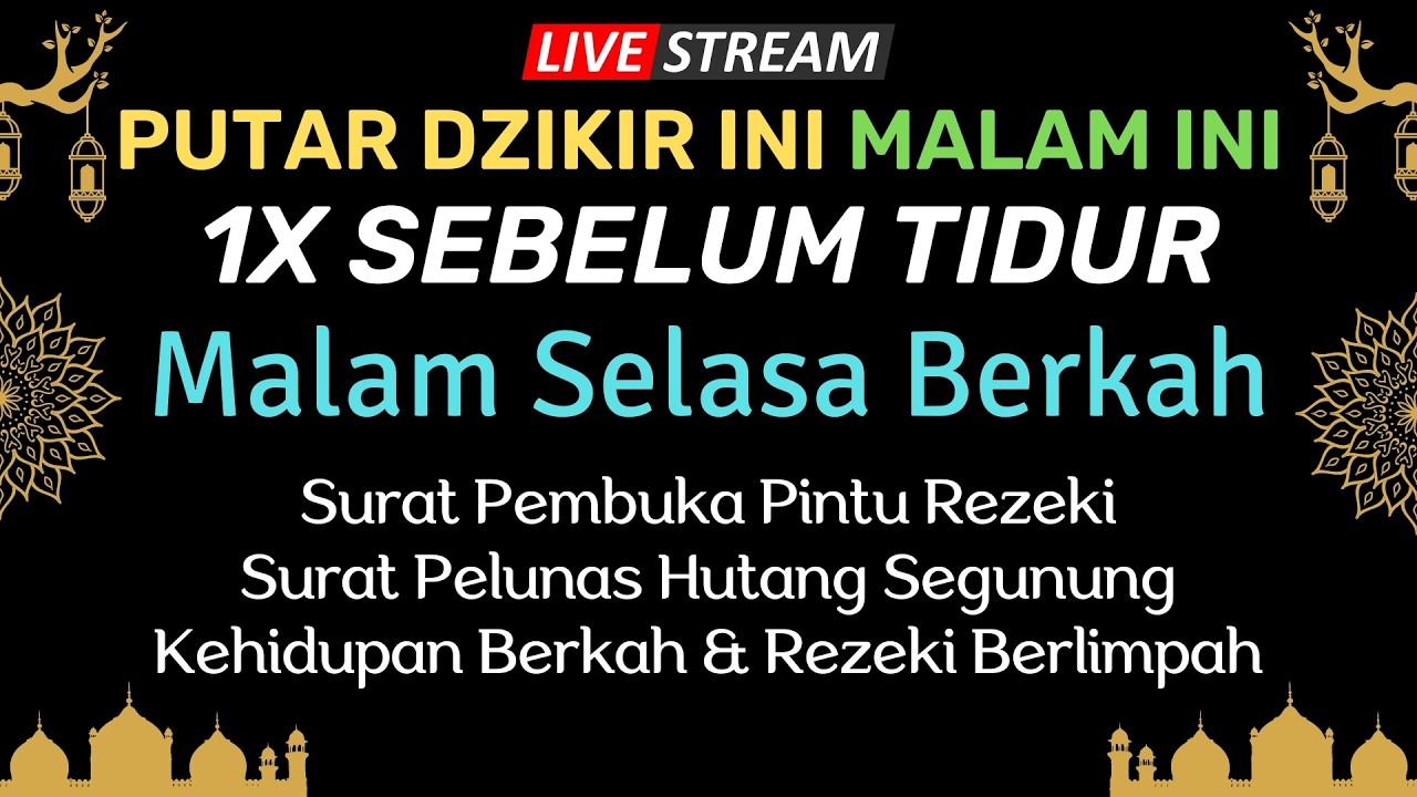 Putar 1x Saja! Dzikir Malam Selasa !! ustajab Pembuka Rezeki Dari Segala Penjuru Zikir Lunas Hutang