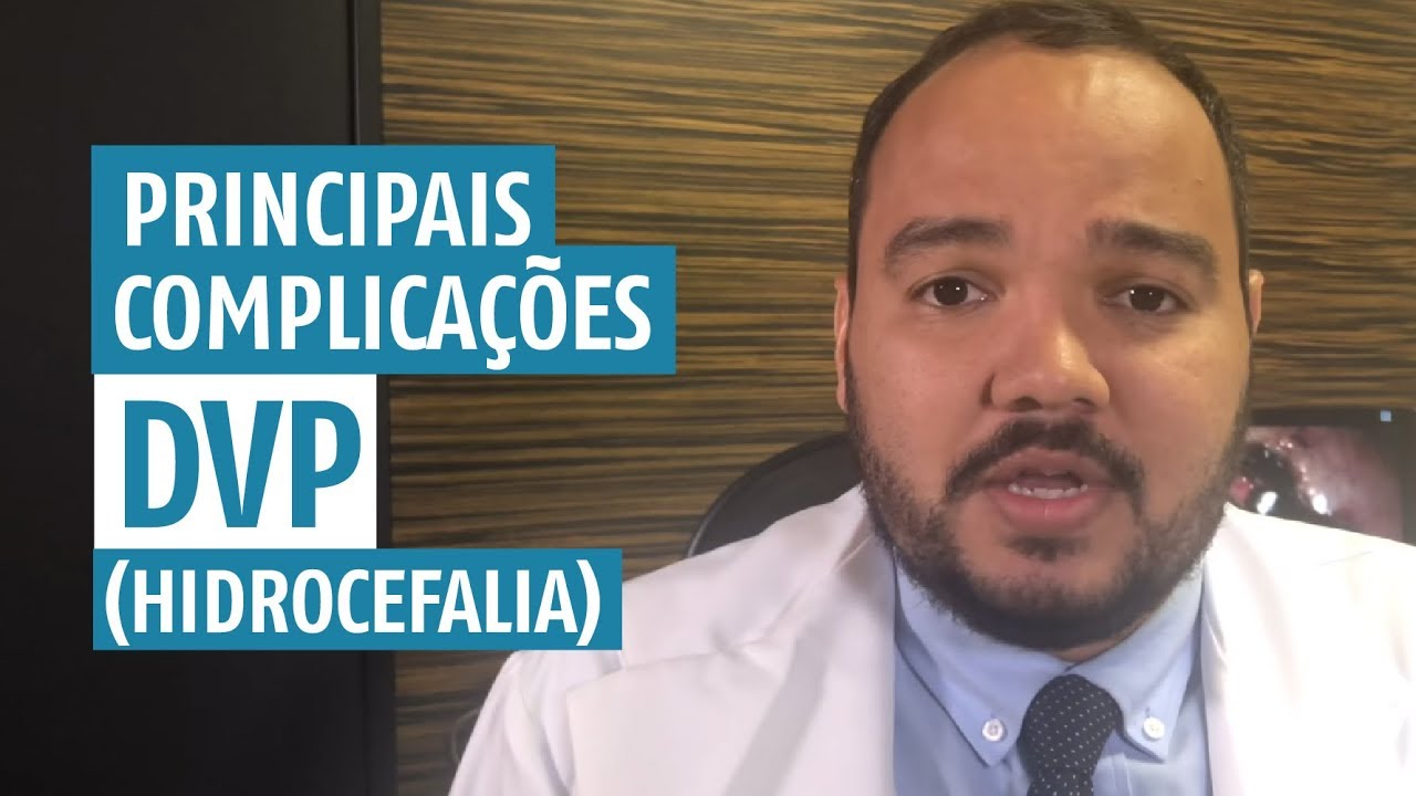 Principais Complicações na DVP (Hidrocefalia)