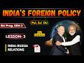 Lesson - 3 | India-Russia Relations | India's Foreign Policy | Political Science | DU SOL NCWEB