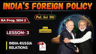 Lesson - 3 | India-Russia Relations | India's Foreign Policy | Political Science | DU SOL NCWEB