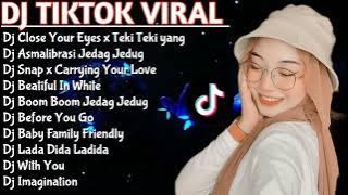 DJ TIKTOK VIRAL 2022 || DJ CLOSE YOUR EYES X TEKI TEKI GAM - DJ ASMALIBRASI - DJ SNAP || DJ VIRAL