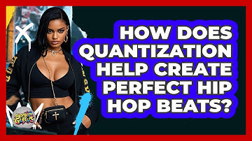 How Does Quantization Help Create Perfect Hip Hop Beats? - Hip Hop Gurus