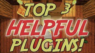 Minecraft Saturday | Top 3 Helpful Plugins! | #11