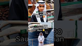 Saudi Arabian Billionaire🤑: Level 1 to Level 100 #poortorich #poor #rich #saudiarabia #millionaire