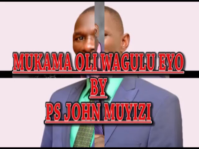 Mukama oliwagulu eyo by PJohn Muyizi class=