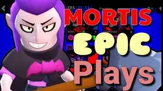 Mortis Epic Plays #1