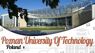 Poznan University of Technology, Poland | Campus | Ranking | Courses | Fees | Easyshiksha.com