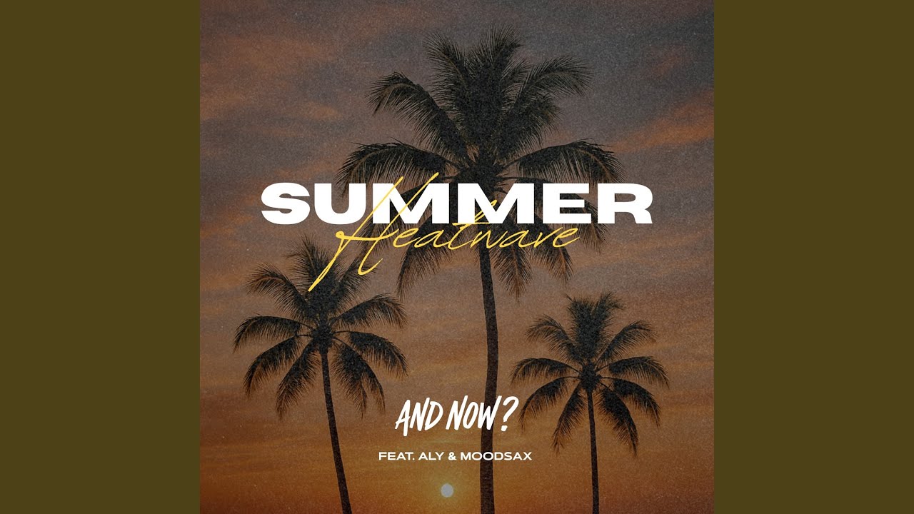 Watch Summer Heatwave on YouTube Watch Summer Heatwave on YouTube