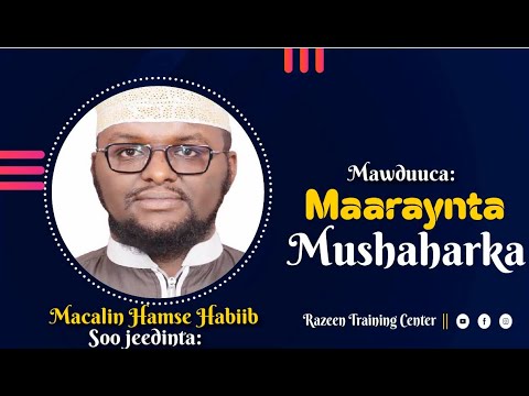 Maareynta Mushaharka || Macalin Hamse Habiib || Razeen Training Center