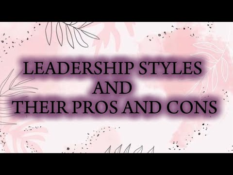 LEADERSHIP STYLES AND THEIR PROS AND CONS - YouTube