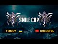 Foggy vs Colorful Smile Cup 2 с Майкером