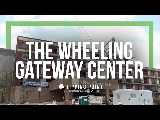 The Wheeling Gateway Center - Wheeling, WV