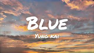 Full Yung kai - Blue (Lyrics)#usa  Guide