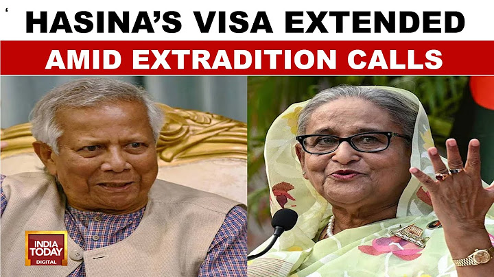 Sheikh Hasina's Visa Extended By India Amid Extradition Calls From Bangladesh | India Today