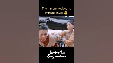 Real warrior is Mom🥰🔥 #inviciblestepmother #cdrama #action #subscribe #like #shorts