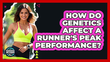 How Do Genetics Affect A Runner