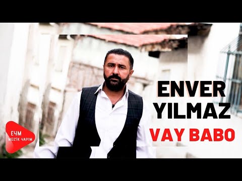 Enver Yılmaz - Vay Babo (Official Video)