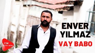 Enver Yılmaz - Vay Babo (Official Video)