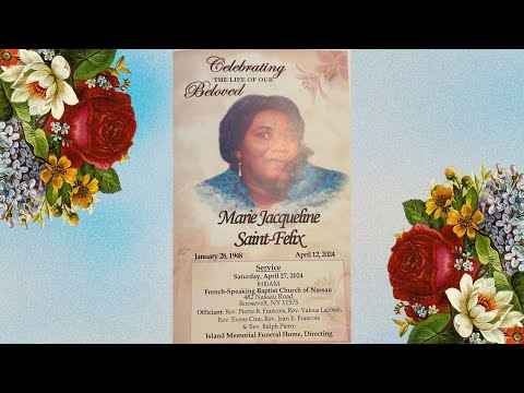 Celebrating The Life Of Our Beloved Marie Jacqueline Saint - Felix | 4/27/24