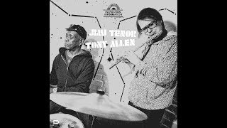 Jimi Tenor &amp; Tony Allen - Cella&#39;s Walk