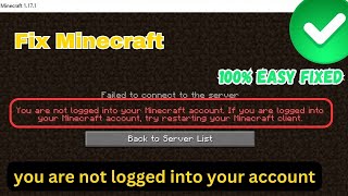 fix you are not logged in your minecraft account