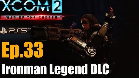Ep.33 ‘Relay in the tunnels’ XCOM2 WOTC (Templar/Assassin) Legend DLC PS5.