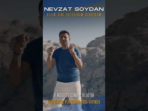 Nevzat Soydan '' Hızır Gibi Yetişirim Sevdiğim ''