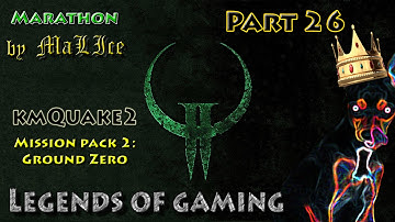 Quake II (KMQuake2) Marathon (Ground Zero) - Part 26