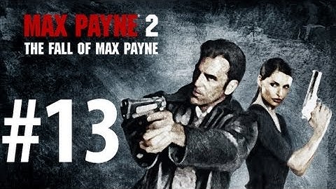 Max Payne 2 - Playthrough Part 13 - Blowing Up [No commentary] [HD PC]
