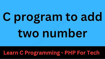How to Add Two Integers in C Programming || Quick Guide to Adding Integers in C