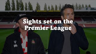 Ryan Reynolds And Rob Mcelhenney Set Sight For The Premier League