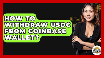 How to Withdraw USDC from Coinbase Wallet? - CryptoBasics360.com