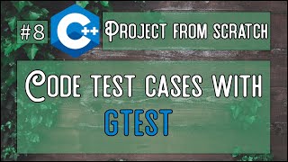 C++ Tutorial - Project testing - Test cases with gtest (for beginners)
