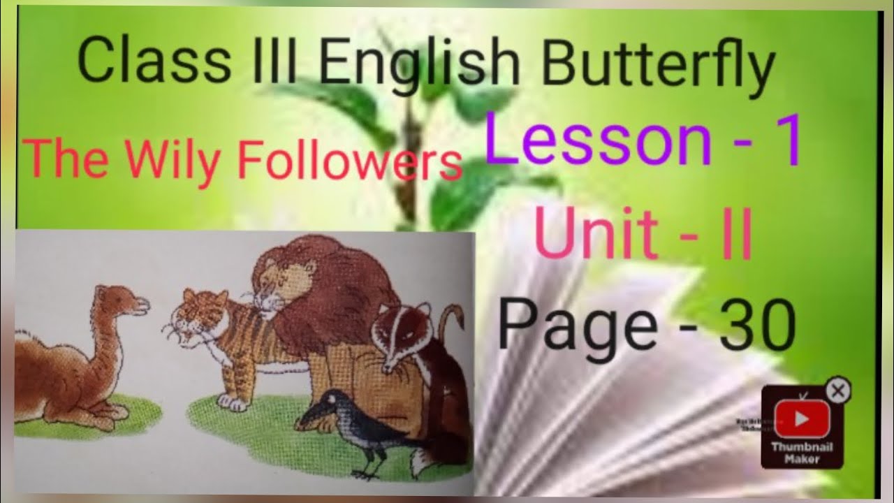 Class 3 english Butterfly lesson 1 unit 2 The Wily Followers last part page 30