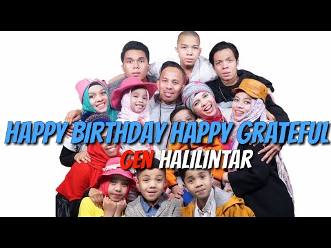 Gen Halilintar - Happy Birthday Happy Grateful