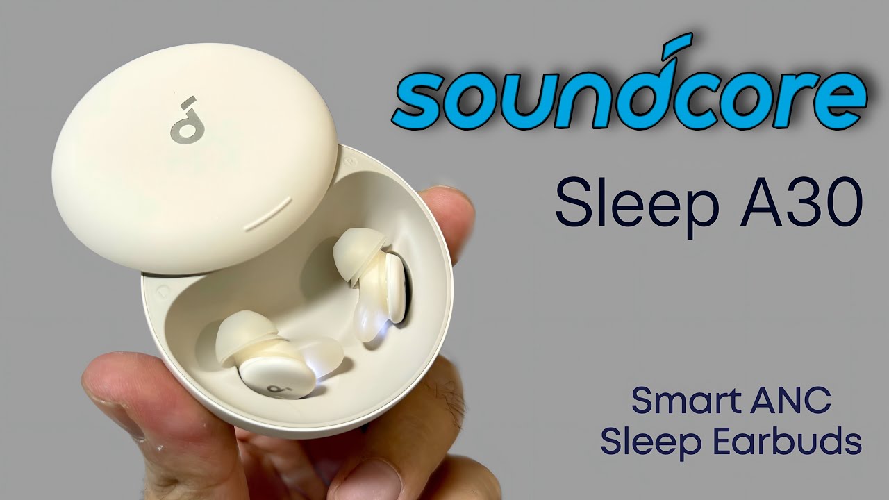 soundcore Sleep A30 by Anker: The First Smart ANC Sleep Earbuds