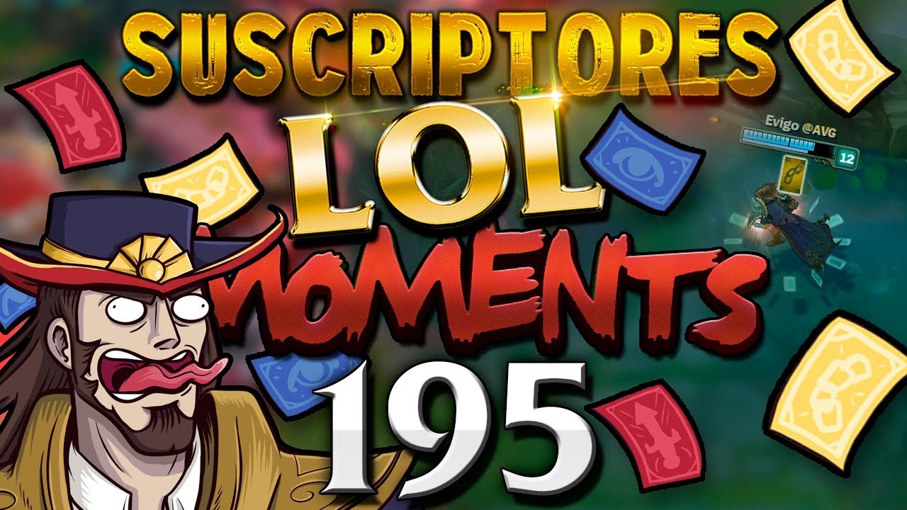 lol fails reddit ESPECIAL 195 | SUSCRIPTORES LOL MOMENTS (League of Legends)