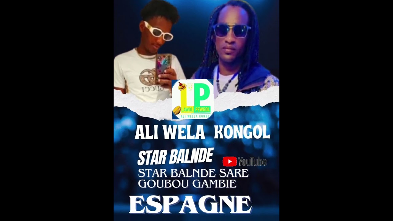 ALI WELA KONGOL SINGEL STAR BALNDE SARE GOUBOU GAMBIE 