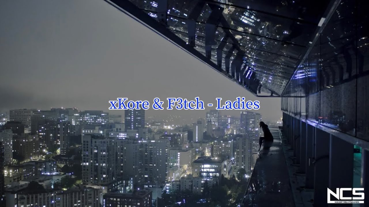 【NCS和訳】xKore & F3tch - Ladies [10周年記念] - YouTube