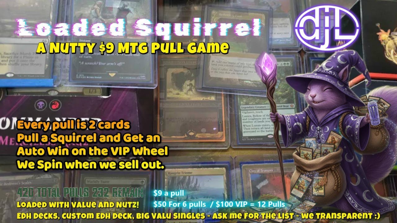 Loaded Squirrel The nutty $9 MTG Pull Game - 232/420 Remain - Part 6 DayGlow:) 