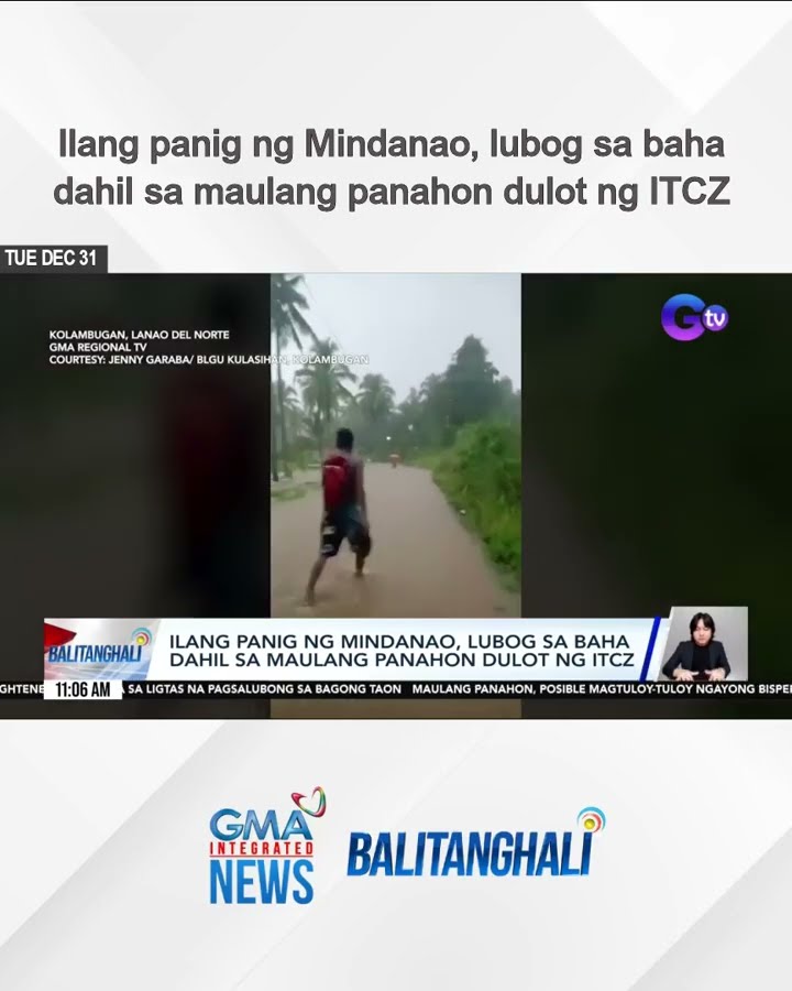 Ilang panig ng Mindanao, lubog sa baha dahil sa maulang panahon dulot ng ITCZ | Balitanghali