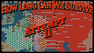 How Long Can We Survive? Attempt II..........#1 Nuclear War Mod World Conqueror 4