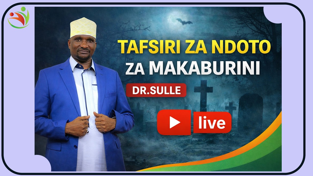 🔴#live DR.SULLE TAFSIRI YA NDOTO ZA KUOTA MAKABURI NA HASARA ZAKE