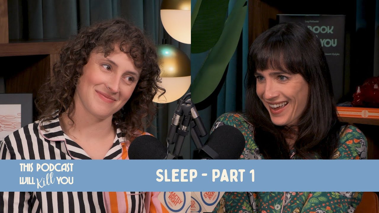 Sleep Part 1: Sleeping With One Eye Open | This Podcast Will Kill You 198