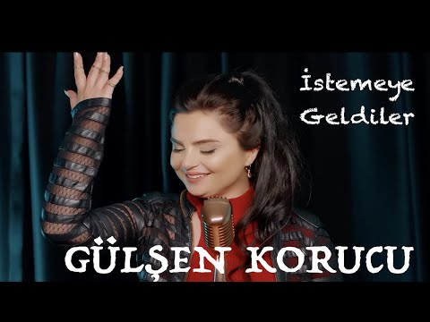 GÜLŞEN KORUCU - İSTEMEYE GELDİLER SEVDİĞİM SENİ [Official Music Video]