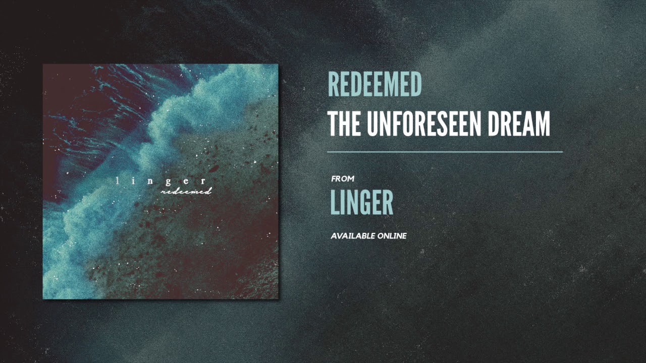 Watch Redeemed - The Unforeseen Dream on YouTube Watch Redeemed - The Unforeseen Dream on YouTube