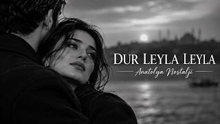 Dur Leyla Leyla - Duygusal Parça / Cover - Psychedelic Anatolian
